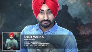 Watch Ranjit Bawa: SHER MARNA (Full Song) Desi Routz - Latest Punjabi Song 2016 Video