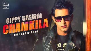 Watch Chamkila (Audio Song) - Gippy Grewal - Latest Punajabi Song 2016 Video