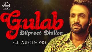 Watch Gulab (Audio Song) - Dilpreet Dhillon ft. Goldy Desi Crew - Latest Punjabi Songs 2016 Video