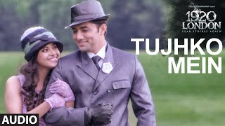 Watch Tujhko Mein Full Song  1920 LONDON  Sharman Joshi, Meera Chopra, Vishal Karwal - Shaan Video