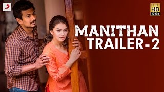 Watch Manithan - Official Trailer 2 - Udhayanidhi Stalin, Hansika - I Ahmed - Santhosh Narayanan Video