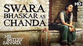 Watch Swara Bhaskar as Chanda | Making of the Film | Nil Battey Sannata Video