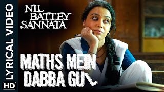 Watch Lyrical: Maths Mein Dabba Gul-| Full Song with Lyrics - Nil Battey Sannata Video