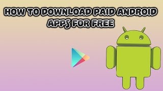 Watch How To Download Paid Android Apps/Games For Free (3 Ways) 2015 [Hindi] - TechnicalKing Video