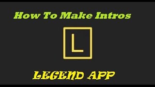 Watch {Hindi} How To Make Intros  [Legend App] Video
