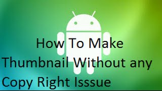 Watch {Hindi}  Make your Thumbnail without any issue Video