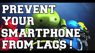 Watch Prevent Your Smartphone From Lags ! Video