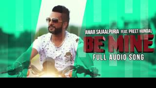 Watch Be Mine ( Full Audio Song ) - Amar Sajaalpuria Feat Preet Hundal Video