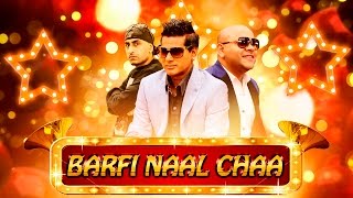 Watch Barfi Naal ChaaÃ‚Â (Full Video) - G Sharmila, G Kaur Ft.Dr Zeus - Latest Punjabi Song 2016 Video