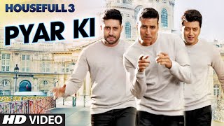 Watch Pyar Ki Video Song - HOUSEFULL 3 - Shaarib & Toshi Ft. Nakkash Aziz, Divya Kumar, Anmol Malik Video