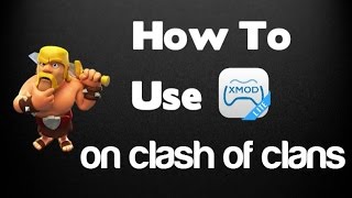 Watch How To Use Xmod On Clash Of Clans - Hack Video