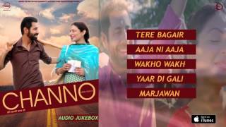 Watch Channo Audio Jukebox - Latest Punjabi Songs 2016 Video