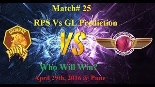 Watch VIVO IPL 2016 RPS Vs GL Match Prediction at Pune, April 29th, 2016 Video