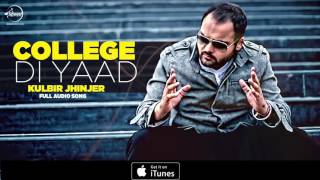 Watch Collage Di Yaad (Full Audio Song) - Kulbir Jhinjer - Punjabi Song Collection Video
