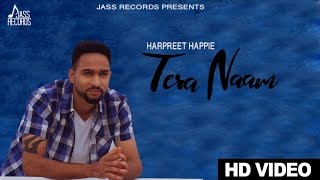 Watch New Punjabi Songs 2016 - Harpreet Happie - Tera Naam - Harpreet Happie - Latest Punjabi Songs 2016 Video