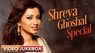 Watch Shreya Ghoshal Special - Video Jukebox Video