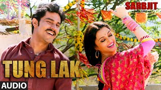 Watch TUNG LAK  Full Song - SARBJIT - Randeep Hooda, Aishwarya Rai Bachchan, Richa Chadda Video
