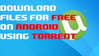 Watch [Hindi] How To Download Any File Using Torrent in Android For Free 2015 Video