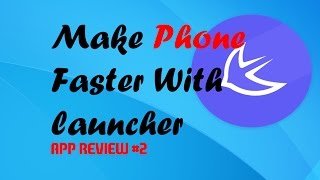 Watch [Hindi] Android Launcher: Make Your Phone Faster and Stylish - App Review2 2015 Video
