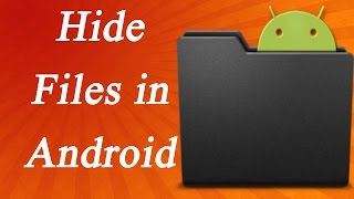 Watch [Hindi] How To Hide Files in Android (2016) Video