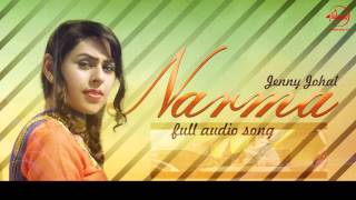 Watch Narma (Full Audio Song) - Jenny Johal - Punjabi Song Collection Video