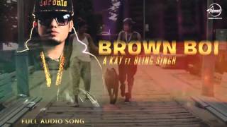Watch Brown Boi (Full Audio Song) - A-Kay - Punjabi Song Collection Video