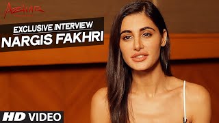 Watch AZHAR : Nargis Fakhri Exclusive Interview Video