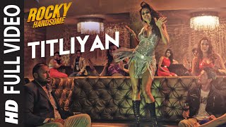 Watch TITLIYAN Full Video Song  ROCKY HANDSOME  John Abraham, Shruti Haasan - Sunidhi Chauhan Video