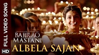 Watch Albela Sajan Full Video Song - Bajirao Mastani Video