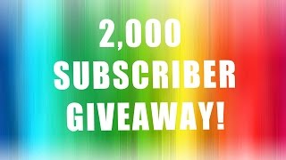 Watch 2,000 Subscribers Giveaway (2016) Video