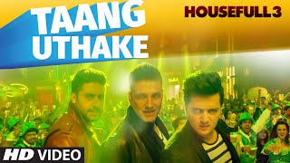 Watch Taang Uthake Ofiicial Video Song - HOUSEFULL 3 - MIKA SINGH, NEETI MOHAN Video