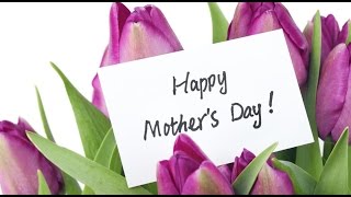 Watch Happy Mother's Day 2016 greetings, wishes, whatsapp video, E card from son/daughter to MOM Video