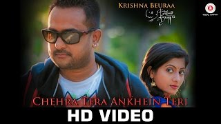 Watch Chehra Tera Ankhein Teri - Official Music Video Krishna Beuraa & Lipsa Mishra  Rajib-Mona Video