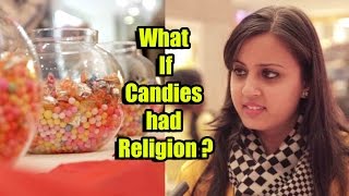 Watch What if Candies had Religion? Social Experiment on Religious Discrimination - BC Films - Broken Cameras Films Video