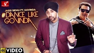 Watch Dance Like Govinda - Jassi Sidhu Ft. Govinda New Punjabi Song 2016 Video