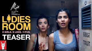 Watch Ladies Room - Teaser - Director: Ashima Chibber Video
