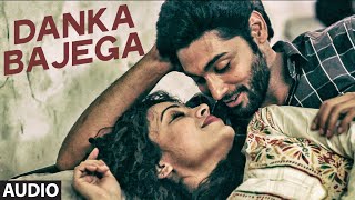 Watch DANKA BAJEGA Full Song (Audio) Khel to Abb Shuru Hoga Video