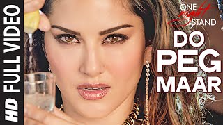Watch DO PEG MAAR Full Video Song ONE NIGHT STAND Sunny Leone Neha Kakkar Video