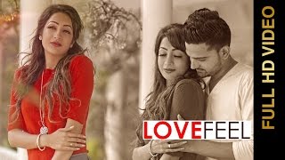 Watch LOVE FEEL (Video Song) AMIT Feat. MO-HIT Hindi Romantic Songs 2016 Video