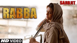 Watch Rabba Video Song SARBJIT Aishwarya Rai Bachchan, Randeep Hooda, Richa Chadda Video