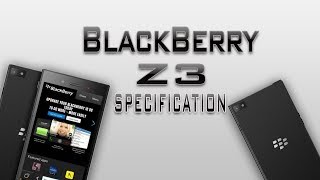Watch Blackberry Z3 Unveiled [Full Specification] Video