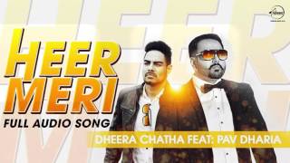 Watch Heer Meri (Full Audio Song) Pav Dharia Punjabi Song Collection Video