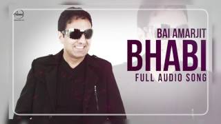 Watch Bhabi ( Audio Song ) Bai Amarjit Feat Miss Pooja Punjabi Song Video