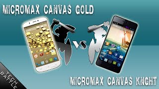 Watch Micromax Canvas GOLD V/s Micromax Cnvas Knight [Epic OCTACORE WAR] Video