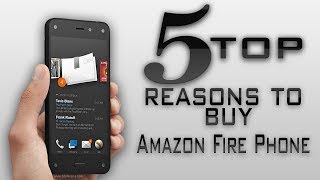 Watch Top 5 Reasons to Buy AMAZON FIRE Phone!! Video