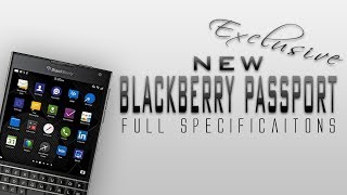 Watch Blackberry PASSPORT Smartphone Full Specifications [1440p Display,Snapdragon 800 & much more] Video
