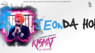 Watch Kismat Di Maari Lyrical Video Jordan Sandhu Video