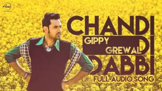 Watch Chandi Di Dabbi (Full Audio Song) - Gippy Grewal - Punjabi Song Collection Video