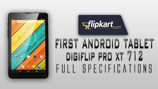 Watch FLIPKART  Digiflip Pro XT 712 Tablet Launched [Dual sim,QUADCORE,1080p camera & much more] Video