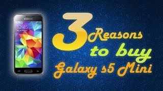 Watch TOP 3 Reasons to Buy Samsung Galaxy S5 MINI Video